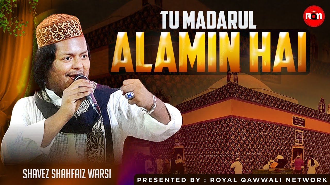 Zinda Shah Madar New Qawwali 2025 | Tu Madarul Alamin Hai | Shavez Shahfaiz Warsi 
