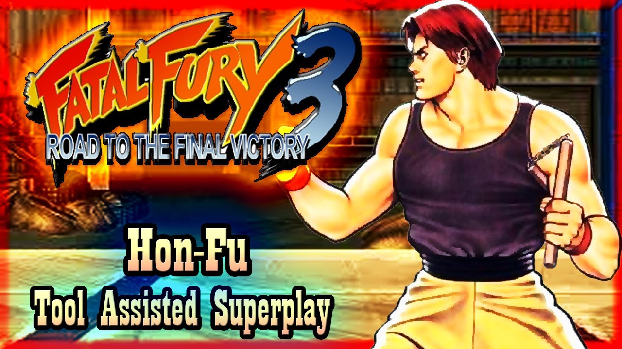 【TAS】FATAL FURY 3: ROAD OF THE FINAL VICTORY - HON-FU