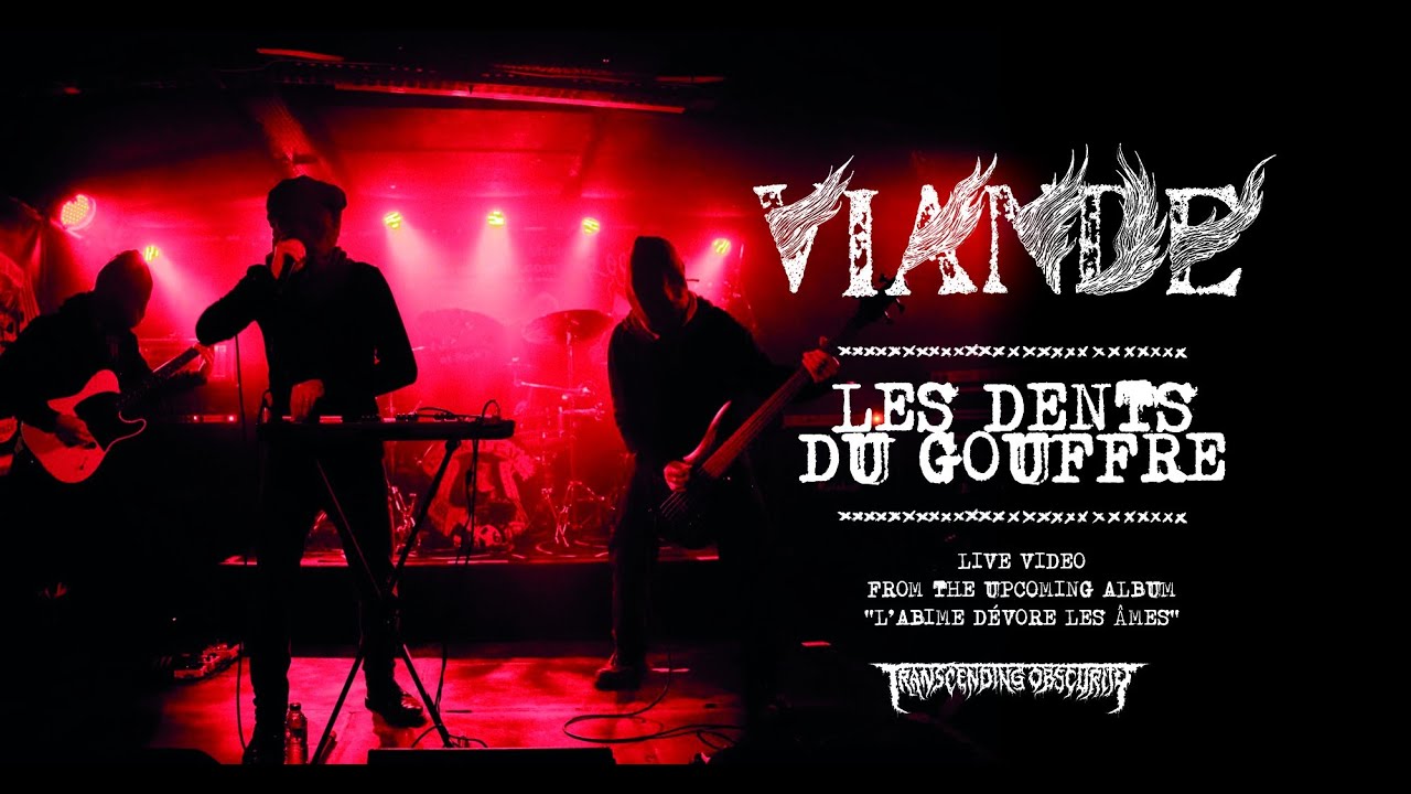 VIANDE (France) - Les Dents Du Gouffre LIVE VIDEO (Dark Death Metal) Transcending Obscurity