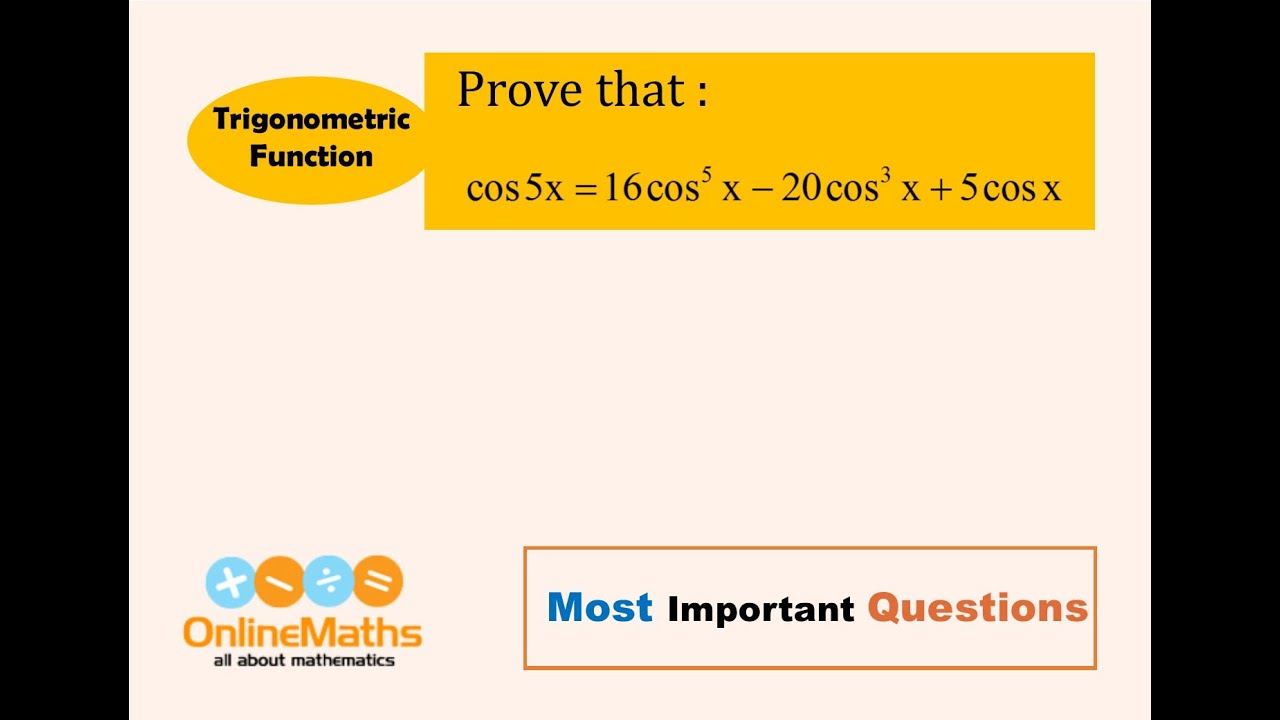 XI Trigonometric Functions Prove that   cos5x 16 cos^5 x   20cos^3 x + 5cosx