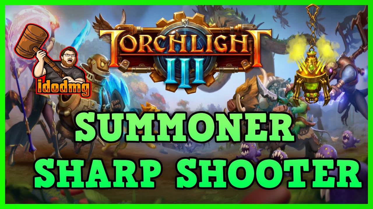 Torchlight 3 Sharpshooter Summoner Guide