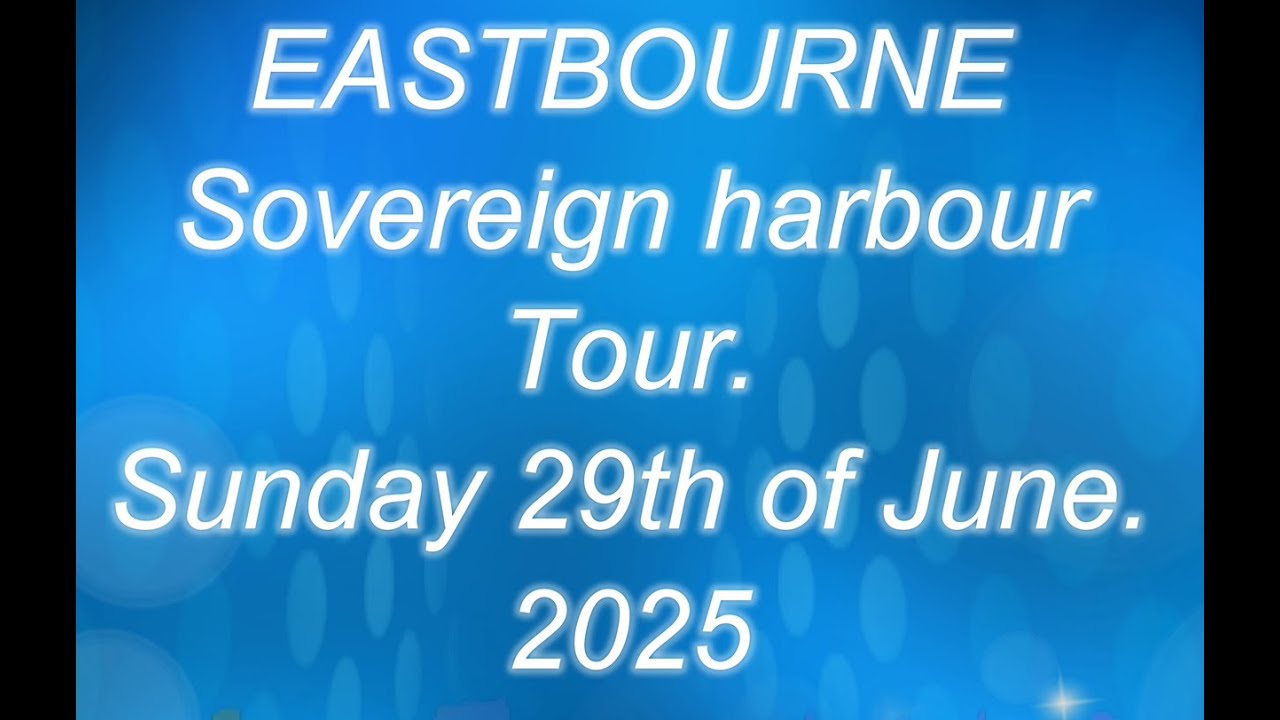 Eatbourne Sovereign harbour tour