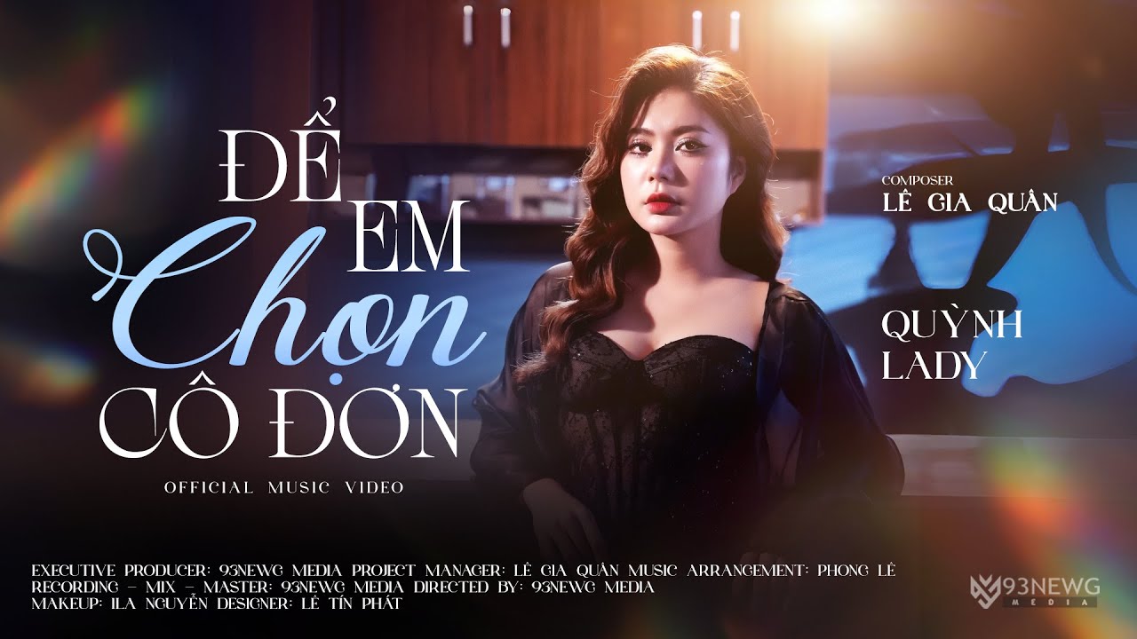 ĐỂ EM CHỌN CÔ ĐƠN - QUỲNH LADY X LÊ GIA QUÂN | OFFICIAL MUSIC VIDEO