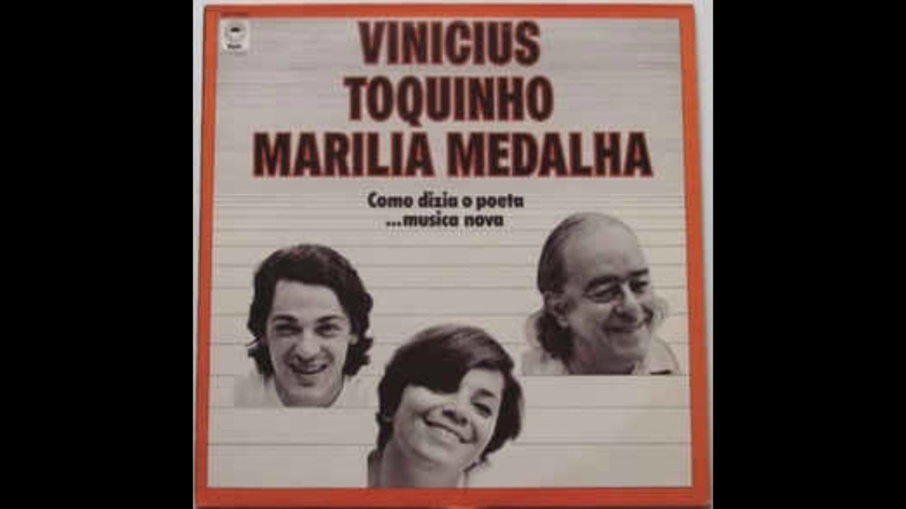 Toquinho, Vinícius de Moraes e Marília Medalha   Tarde em Itapoã Áudio Remasterizado em 192000 Hz 64