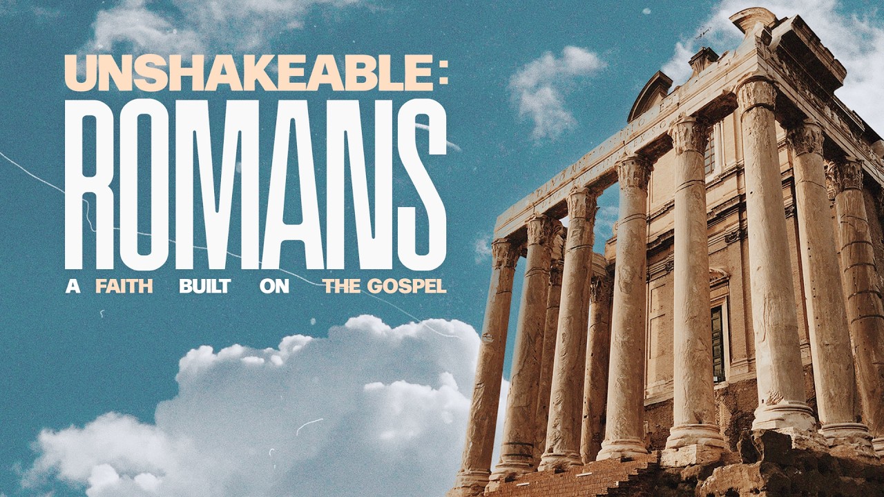 The Righteousness God Gives | Romans: UNSHAKEABLE