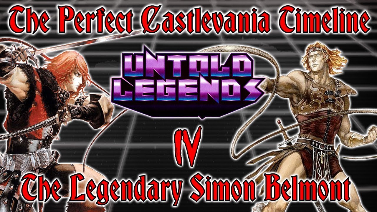 Идеальная хронология Castlevania (Глава IV: Легендарный Саймон Бельмонт) — Untold Legends