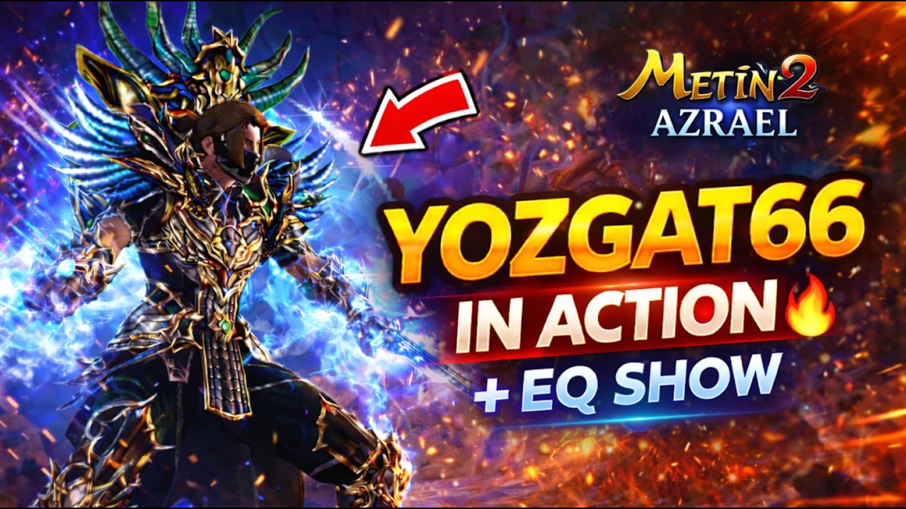 Yozgat66 in Action 🗡️ EQ SHOW uvm ✦ Metin2 DE Azrael