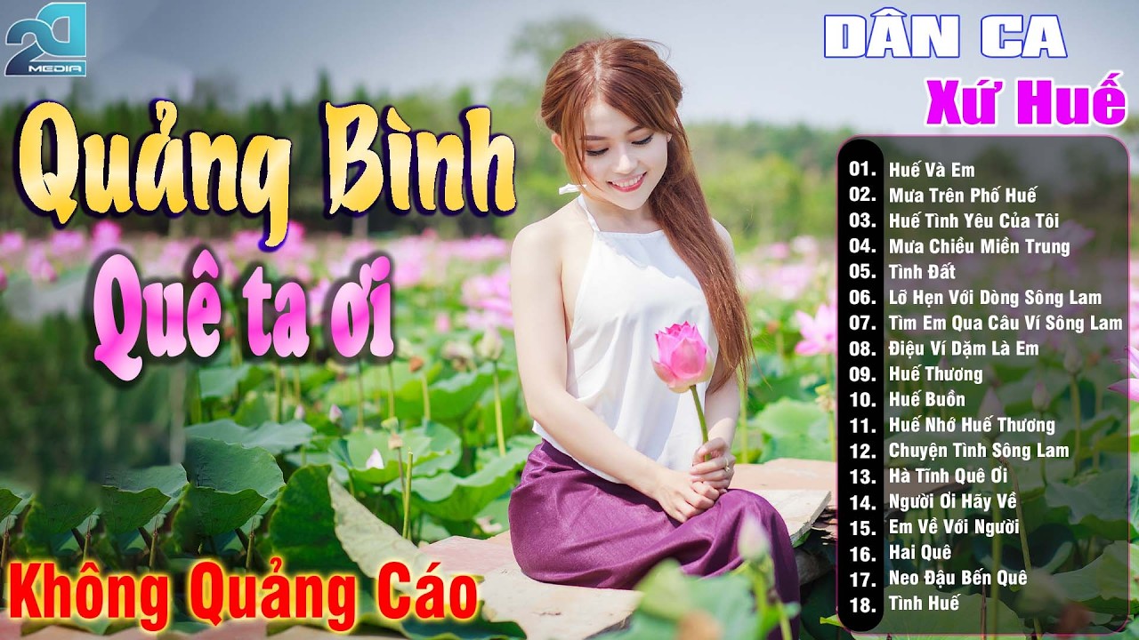 Quảng Bình Quê Ta Ơi - Nhạc Trữ Tình Xứ Nghệ SAY ĐẮM MỚI LẠ CỰC HAY, Nhạc Dân Ca Xứ Huế Mộng Mơ