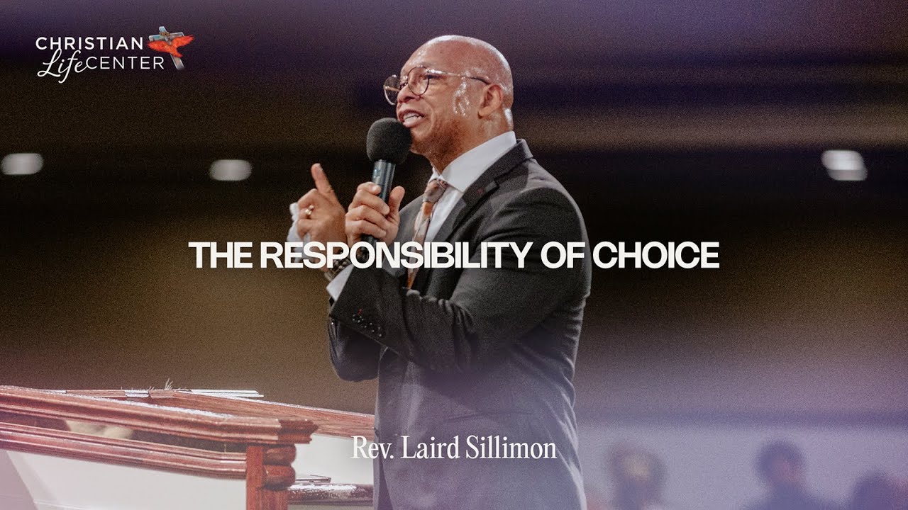 Sunday - June 2, 2024 - The Responsibility of Choice - Laird Sillimon