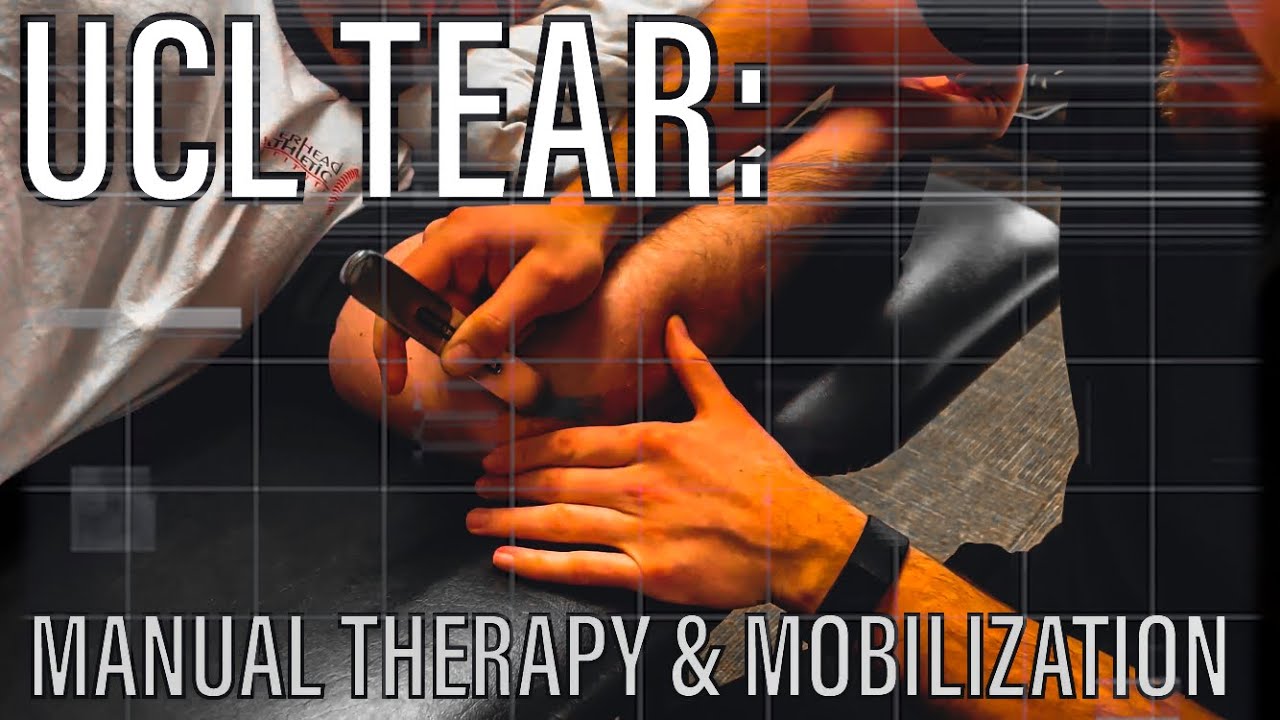 UCL Tear: Manual Therapy and Mobilization for Elbow