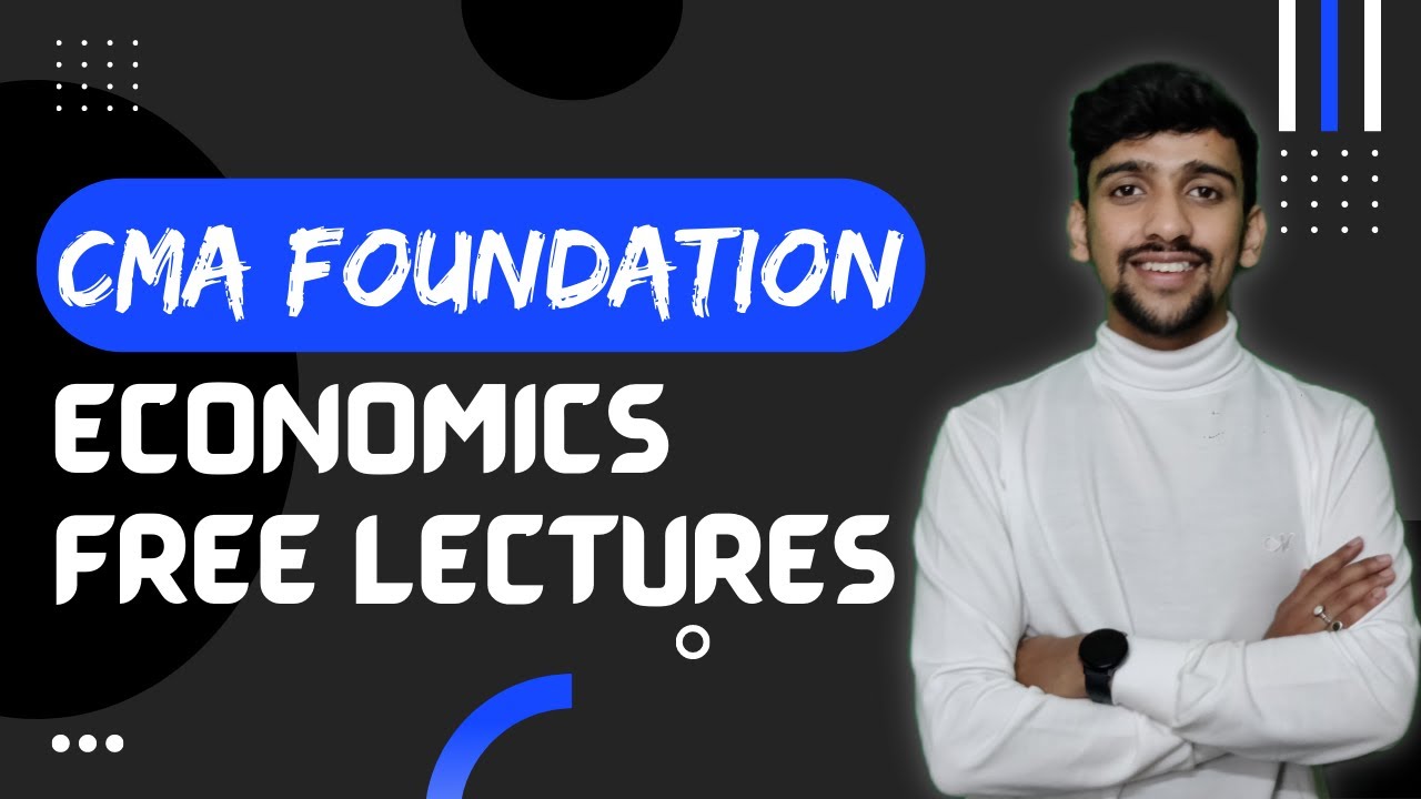 L1. CMA FOUNDATION ECONOMICS | BASIC CONCEPTS OF ECONOMICS | HARDIK MISHRA