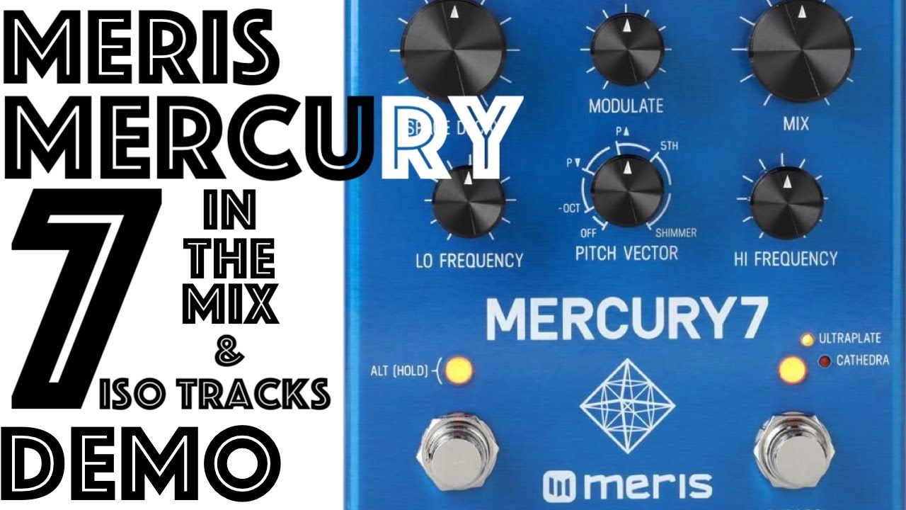 Meris Mercury 7 (in the mix demo w/iso tracks)