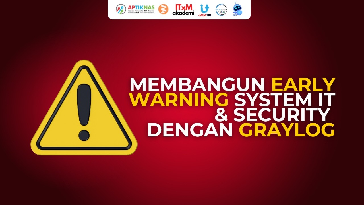 Membangun Early Warning System IT & Security dengan Graylog