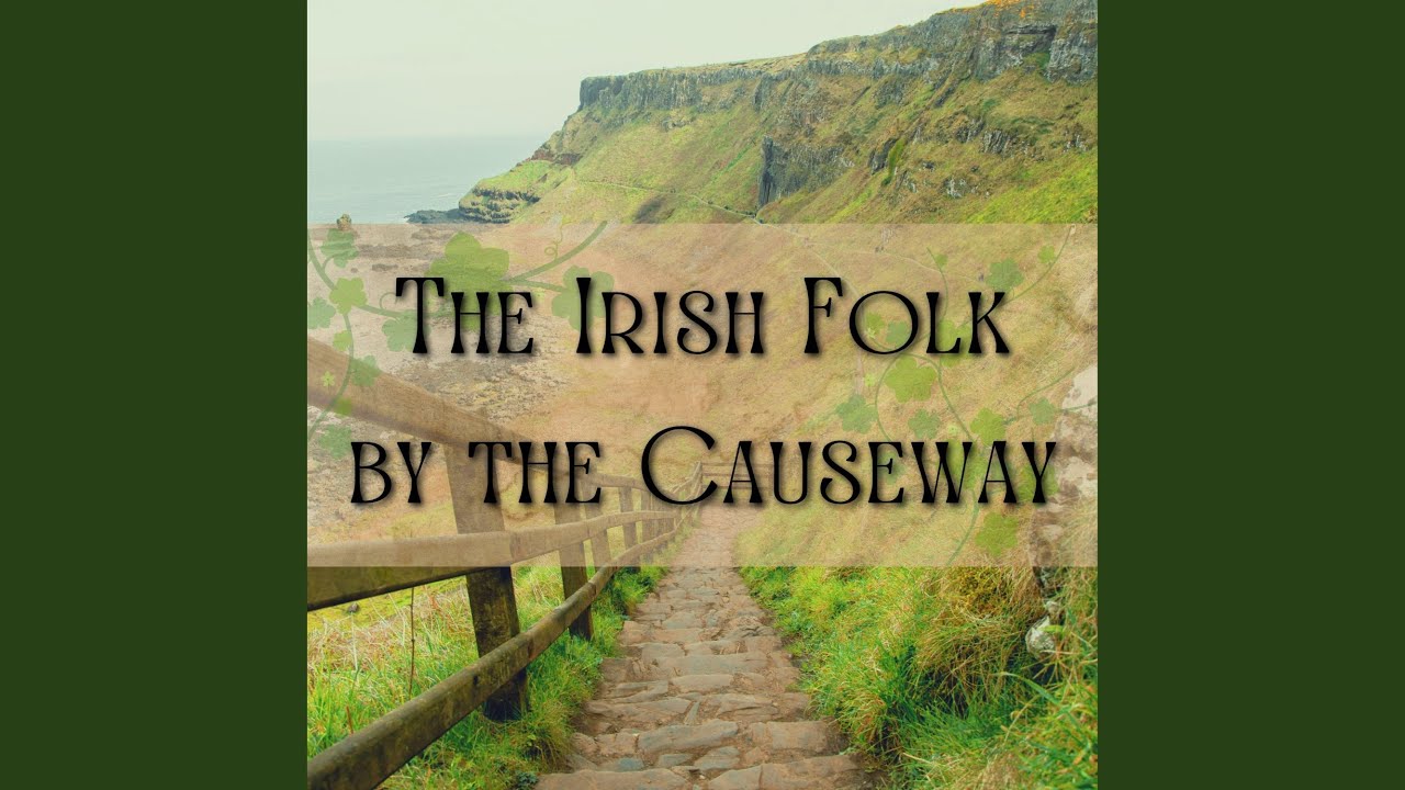 The Irish Folk By The Causeway