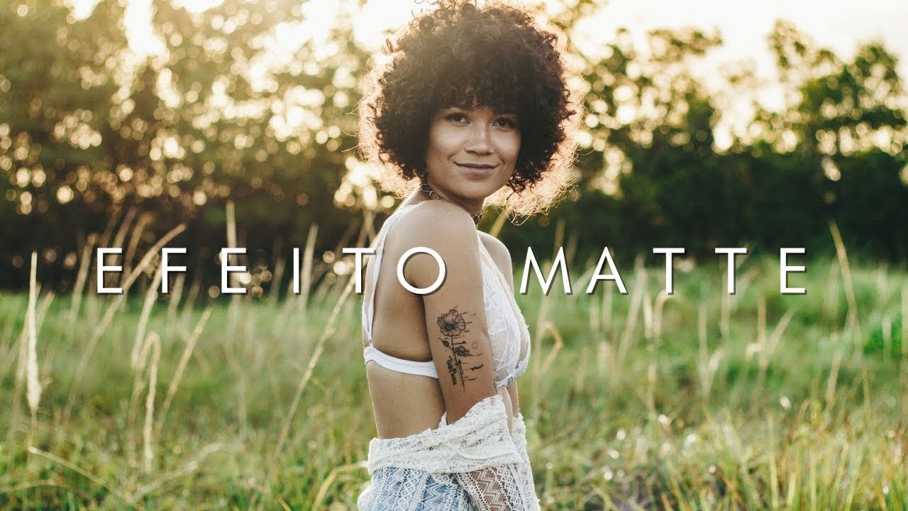 COMO FAZER EFEITO MATTE NA FOTO USANDO O LIGHTROOM