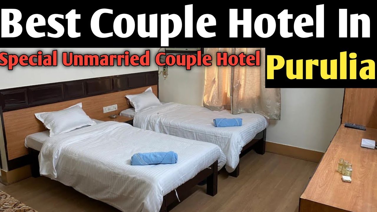 BEST COUPLE HOTEL IN PURULIA BEST BUDGET HOTEL IN PURULIA RAILWAY STATION 