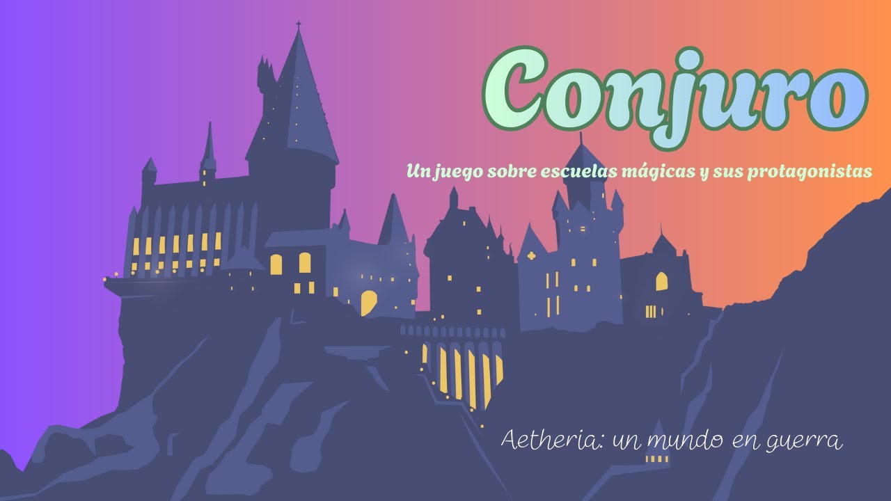 Conjuro— Aetheria: un mundo en guerra 2/X
