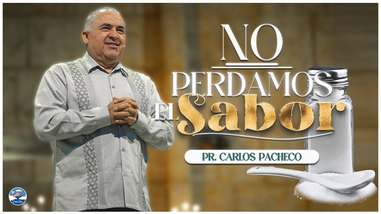 🧂 No Perdamos el Sabor | 🔥@Pr.CarlosPachecoOficial |  Cristo Vive | # 011224
