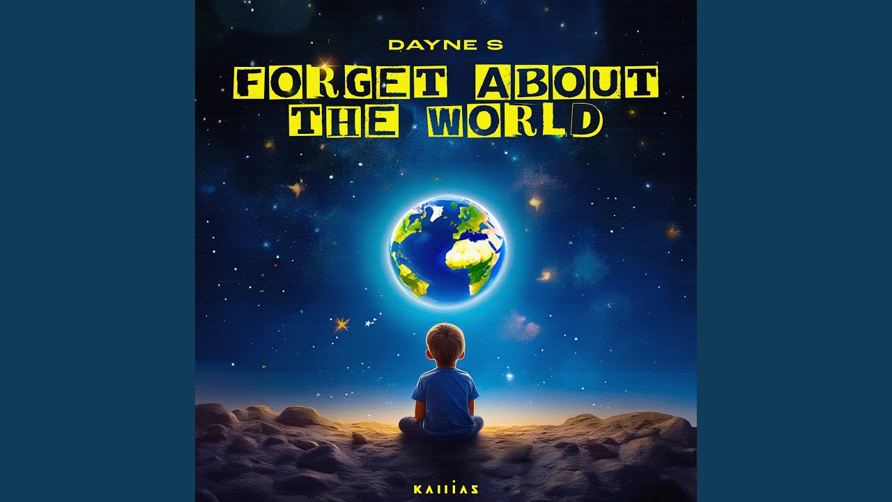 Forget About the World