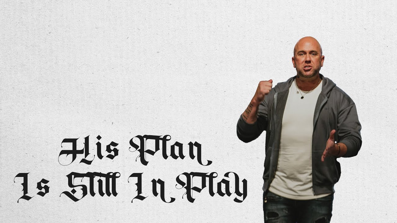His Plan Is Still In Play