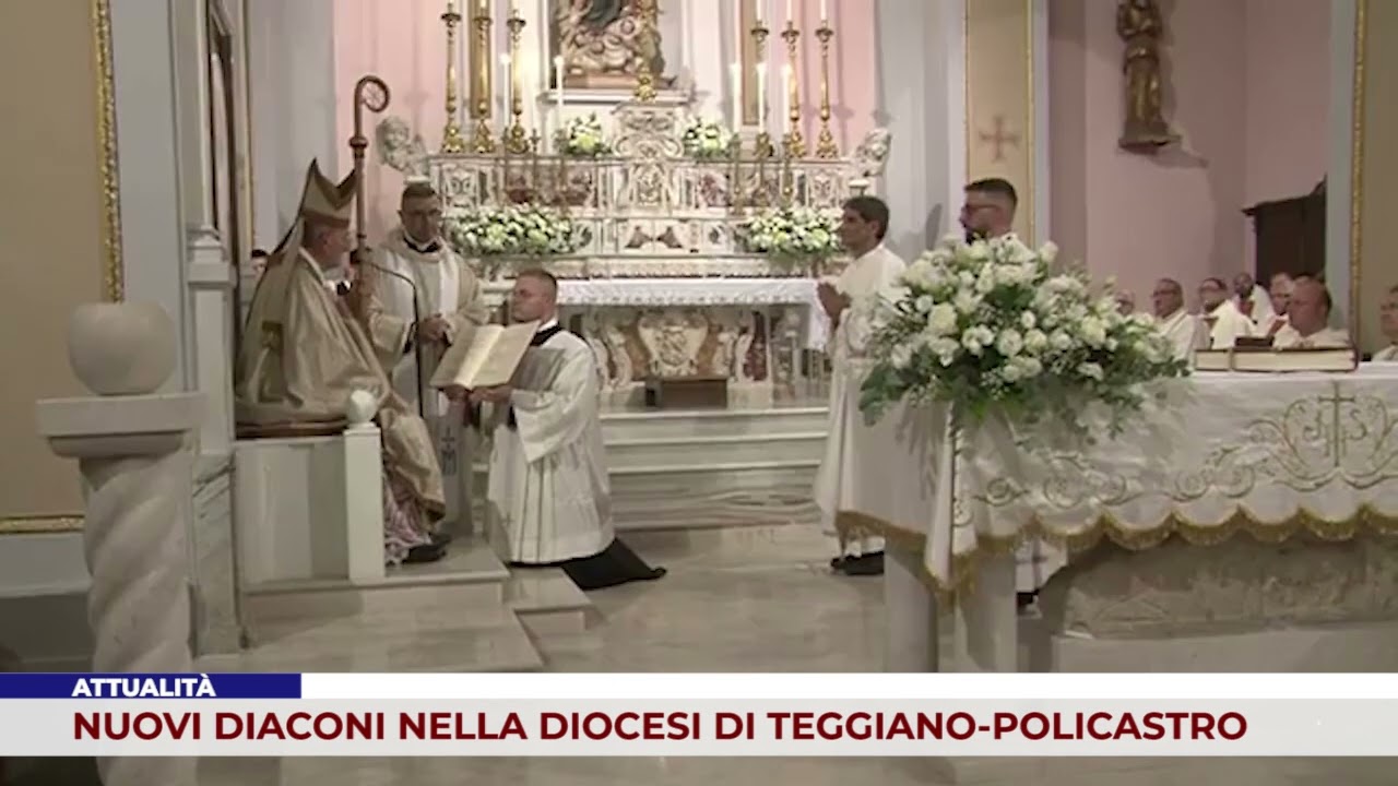 ATTUALITÀ. NUOVI DIACONI NELLA DIOCESI DI TEGGIANO-POLICASTRO