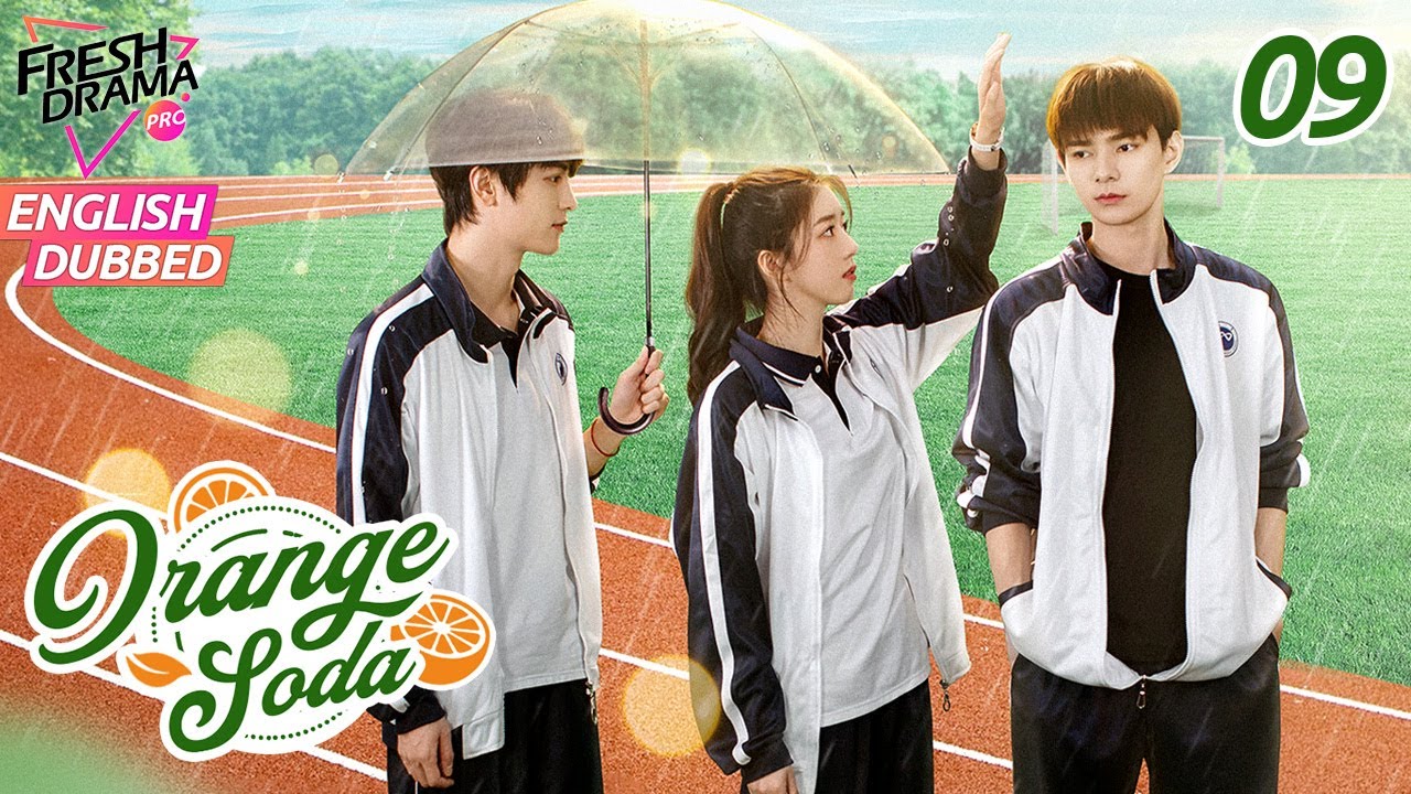 【ENG DUB】Orange Soda ▶EP09 | Eleanor Lee, He Changxi, Hollis | FreshDramaPro