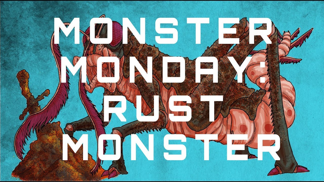 Monster Monday: Rust Monster