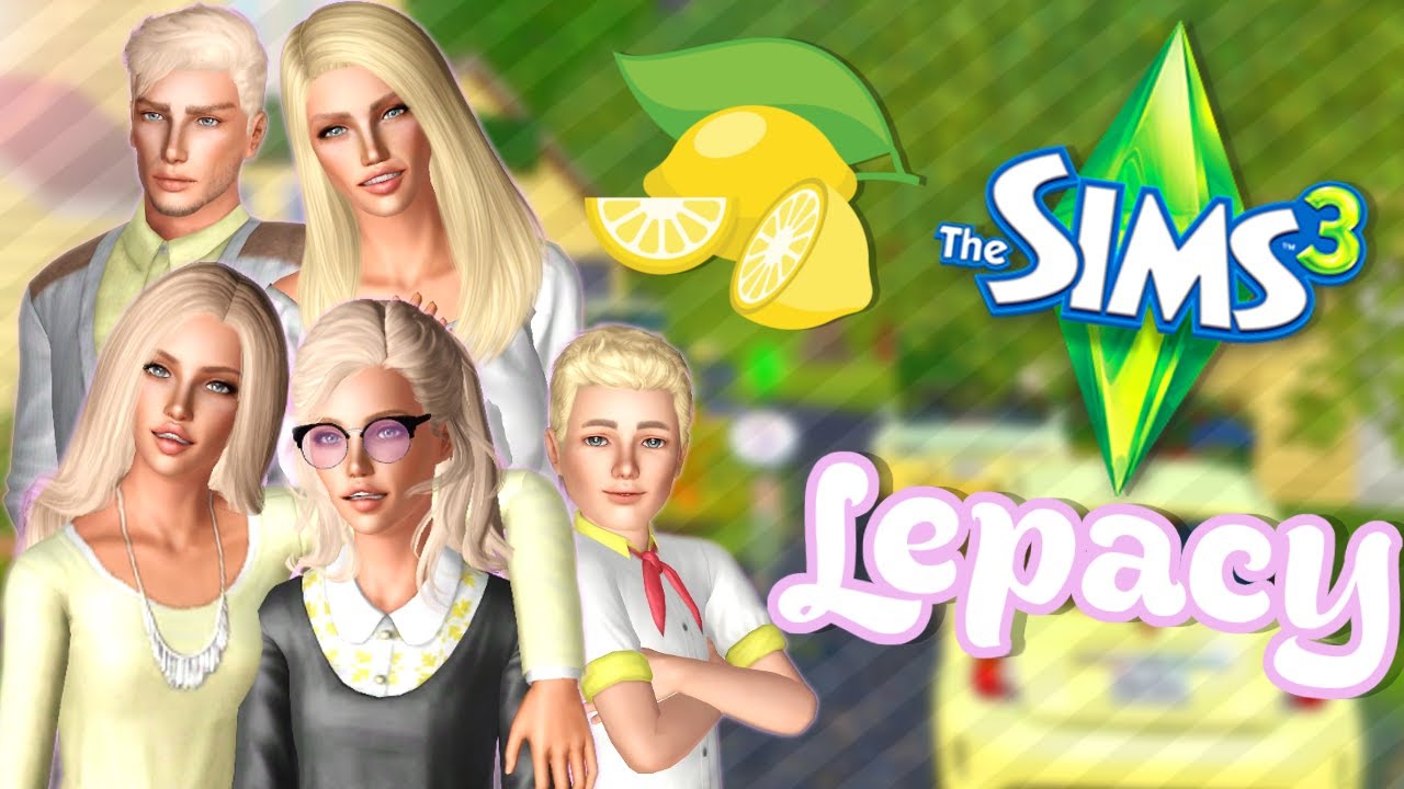 THE LEMONTOP LEPACY 🍋 || GEN 1 || THE SIMS 3: CURRENT HOUSEHOLD