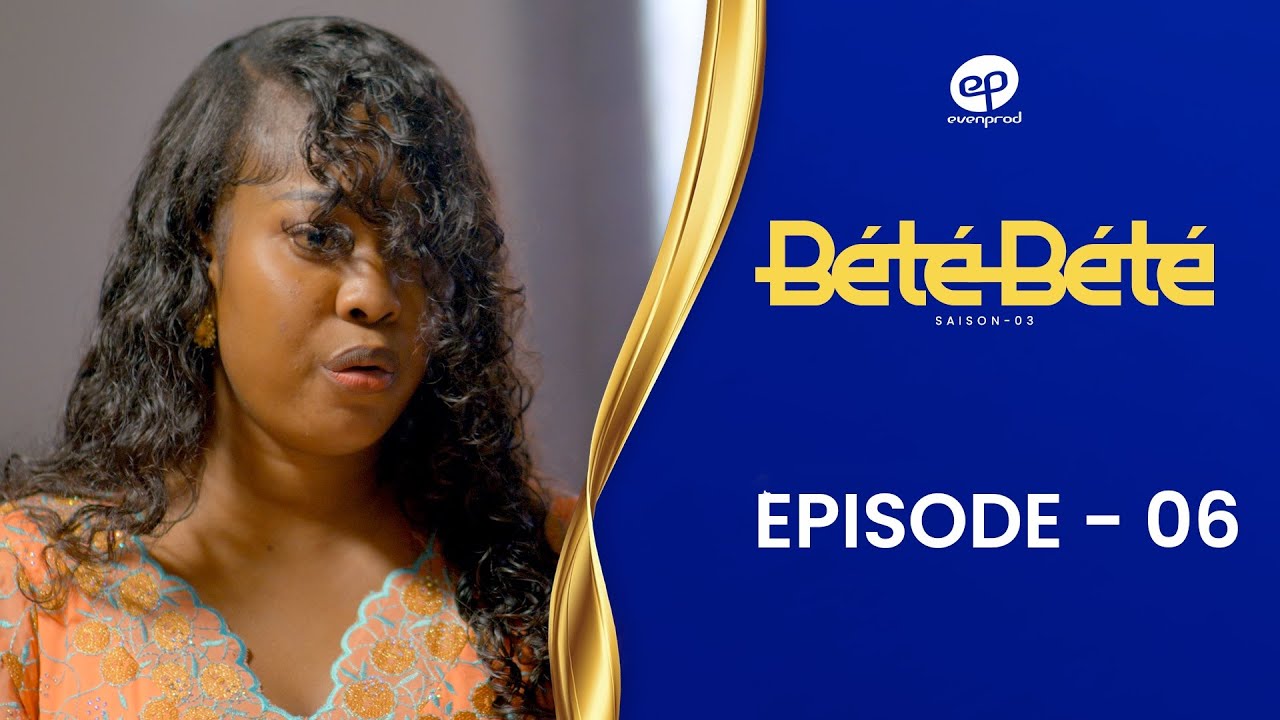 B&Eacute;T&Eacute; B&Eacute;T&Eacute; - Saison 3 - Episode 6 **VOSTFR**