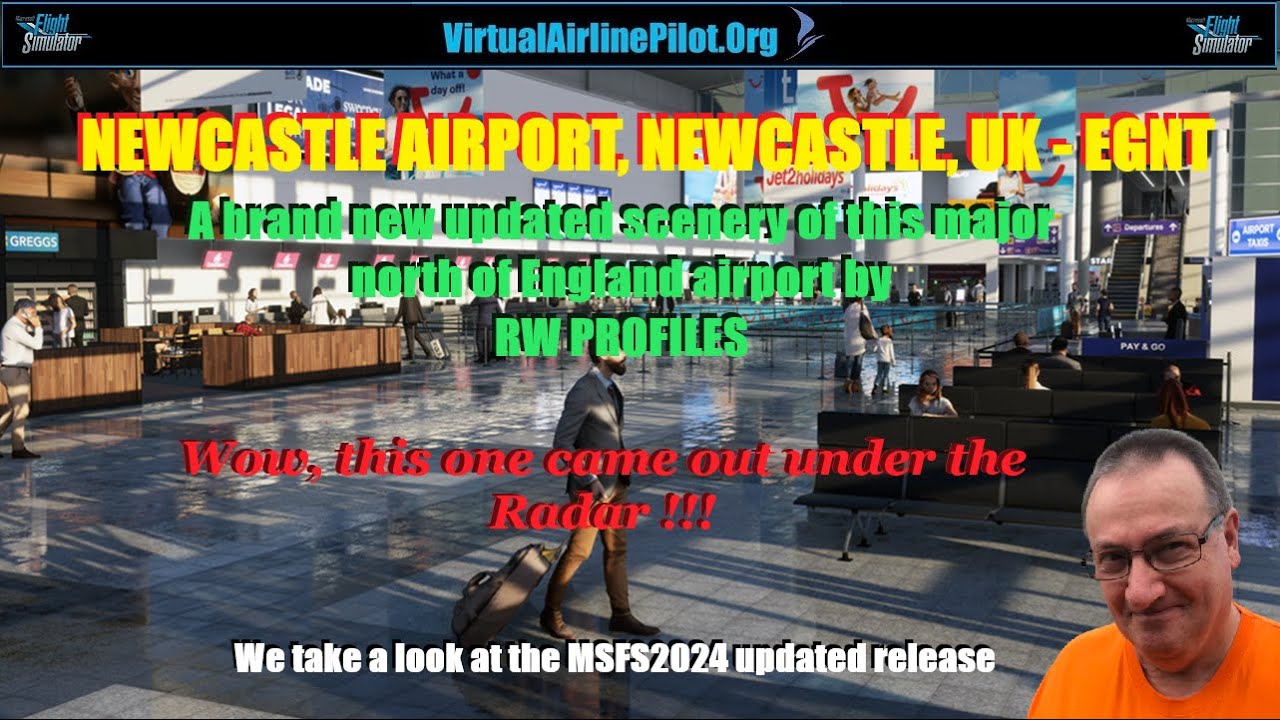[MSFS2024] NEWCASTLE AIRPORT, NEWCASTLE, UK by RW PROFILES  | WOW!  THIS CAME OUT UNDER THE RADAR !!