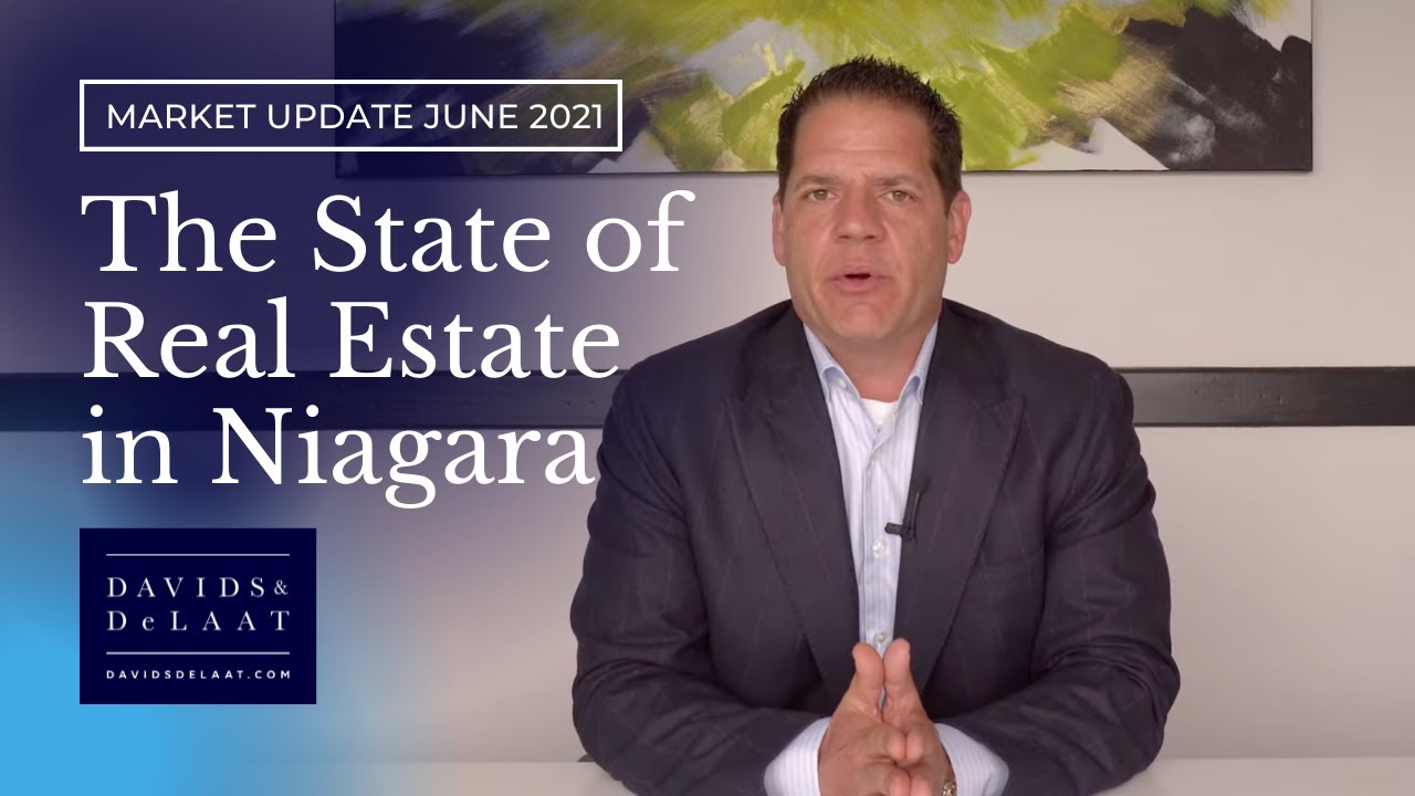 The State of Real Estate in Niagara - June 2021