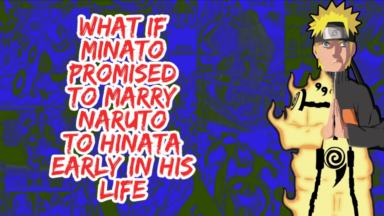 What if Minato Promised to Marry Naruto to Hinata Early in His Life | Part 1