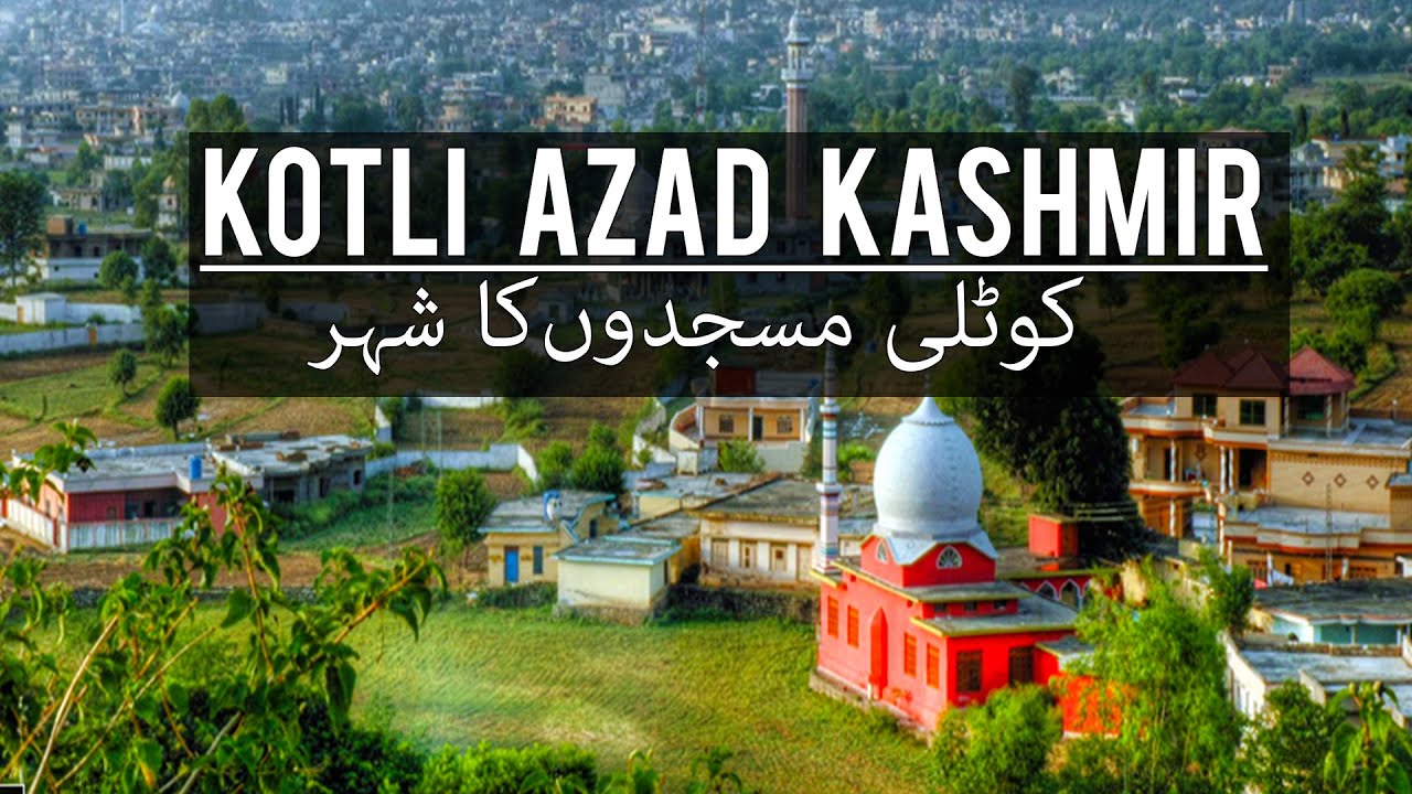 Kotli Azad Kashmir | Drone 4k HD