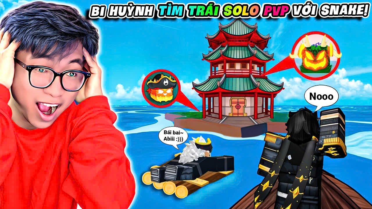 BI HUỲNH CÙNG SNAKE DÙNG TRÁI ÁC QUỶ BẰNG MÁY ĐỊNH VỊ VÀ PVP DÀNH PHẦN THƯỞNG CODE PERM CỰC XỊN