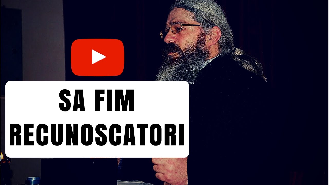 Sa fim recunoscatori - Parintele Calistrat