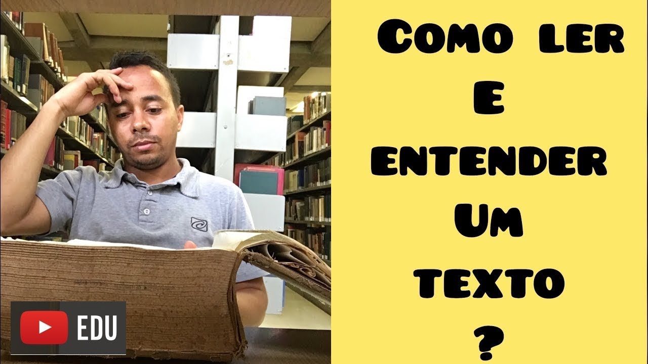 QUER SABER COMO LER E ENTENDER UM TEXTO?