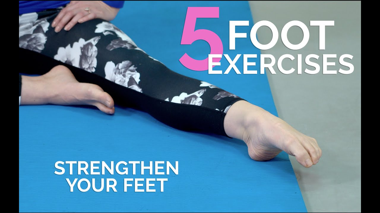 5 Foot Exercises to Strengthen Your Feet - Pilates Foot Series