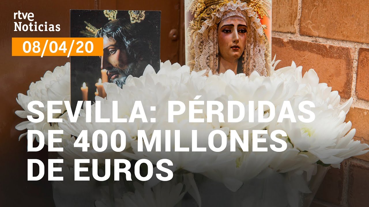 Coronavirus: Sevilla pierde 400 millones de euros por la suspensión de la Semana Santa