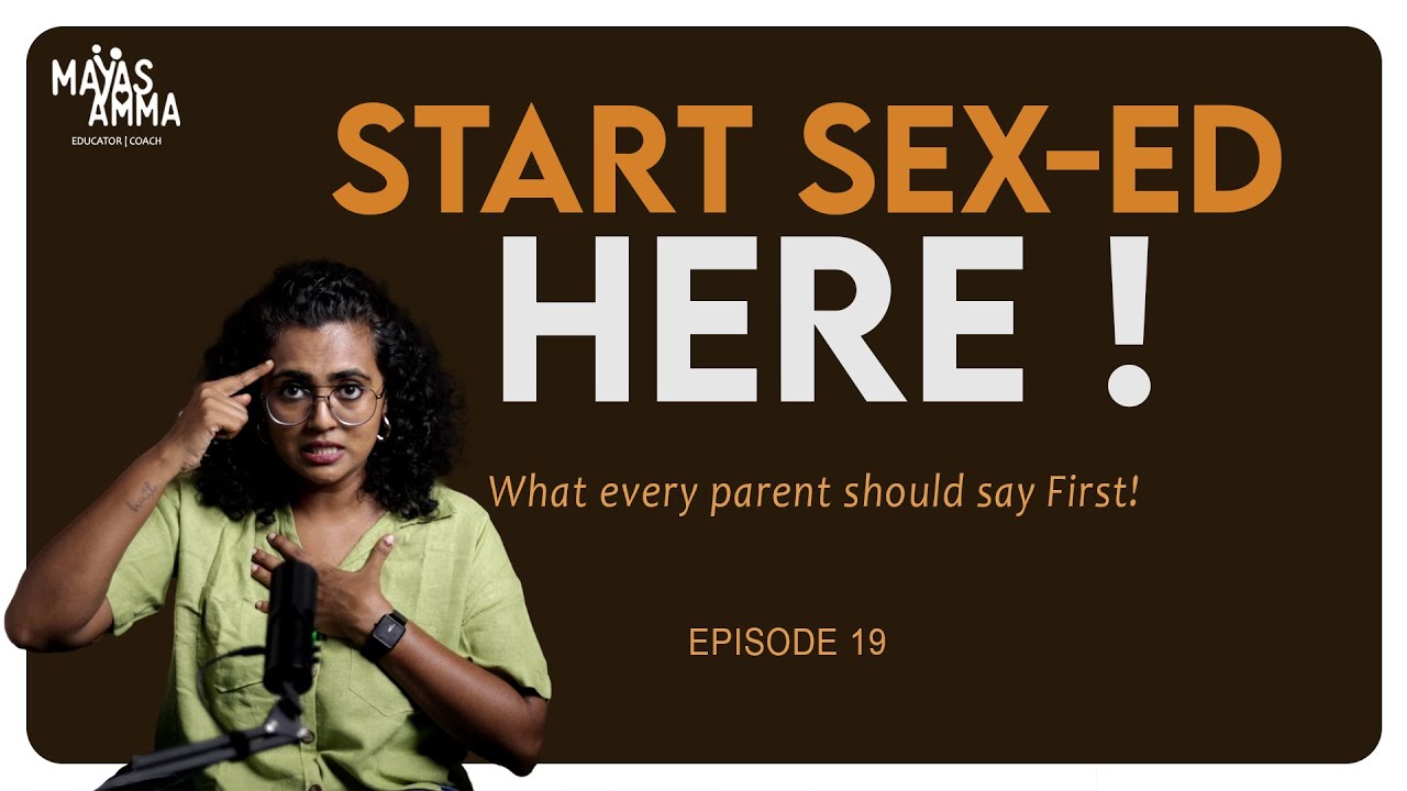 START SEX-ED HERE .! - What every parent should say First.