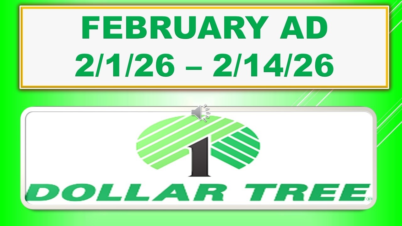 DOLLAR TREE FEBRUARY AD 2/1/26 - 2/14/26