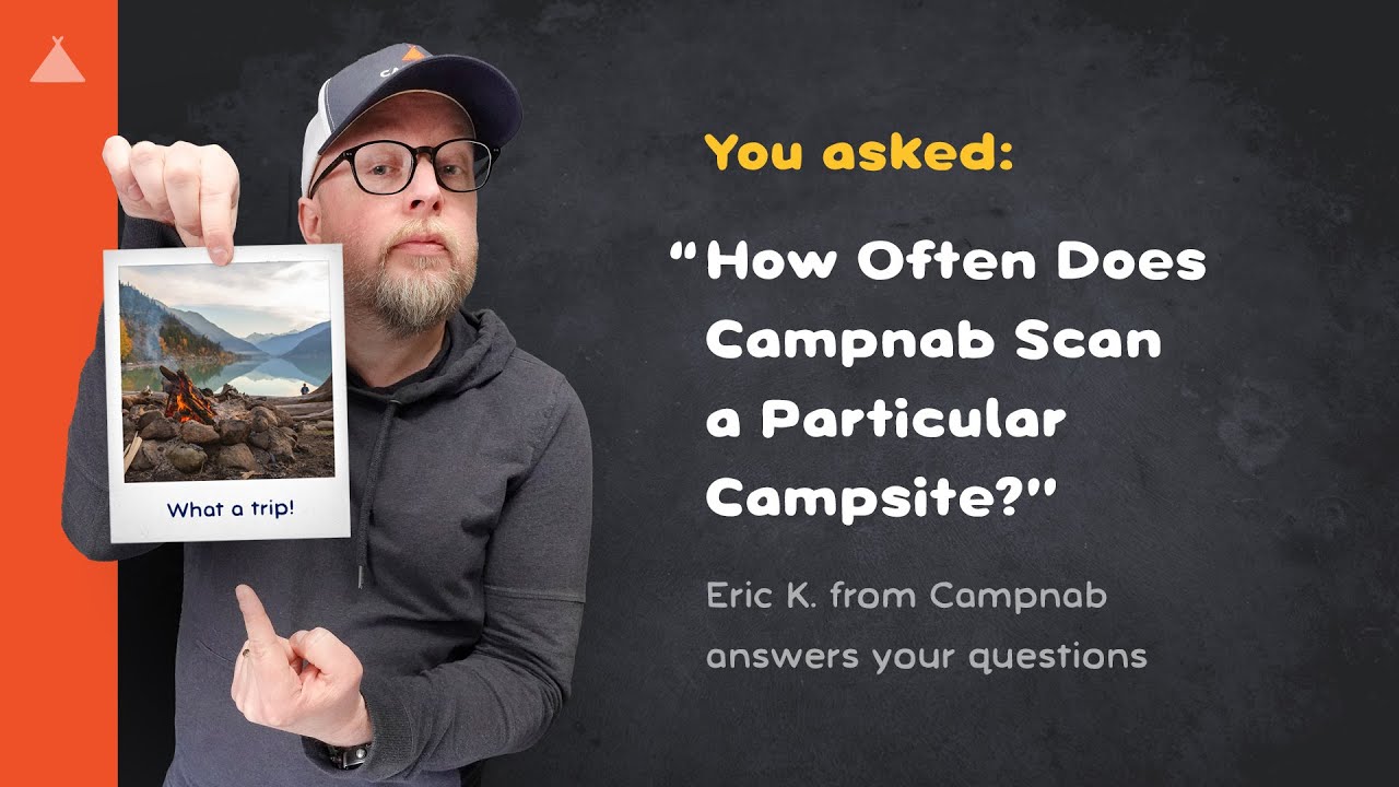 How Often Does Campnab Scan a Particular Campsite?