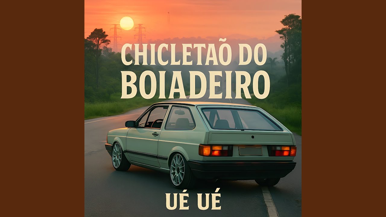 Chicletão Do Boiadeiro Ué Ué