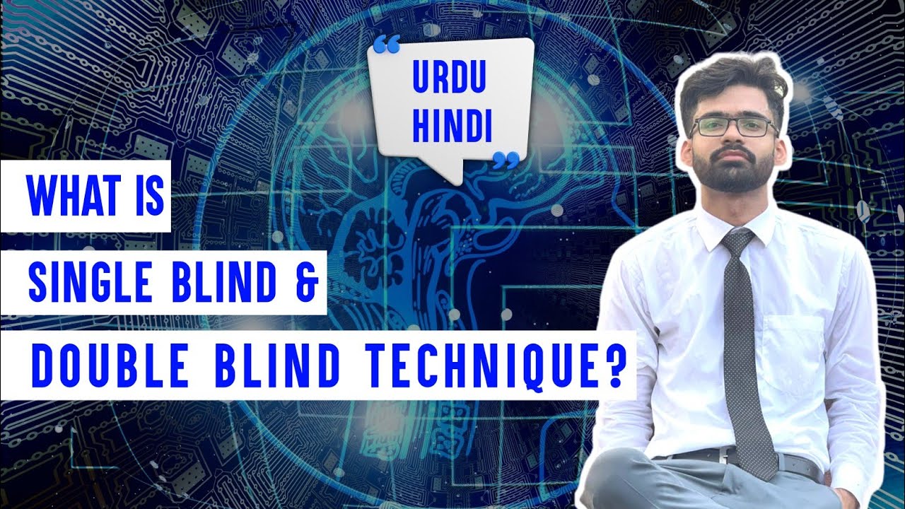 What is Single Blind and Double Blind Technique?|Best Concept in Hindi\Urdu