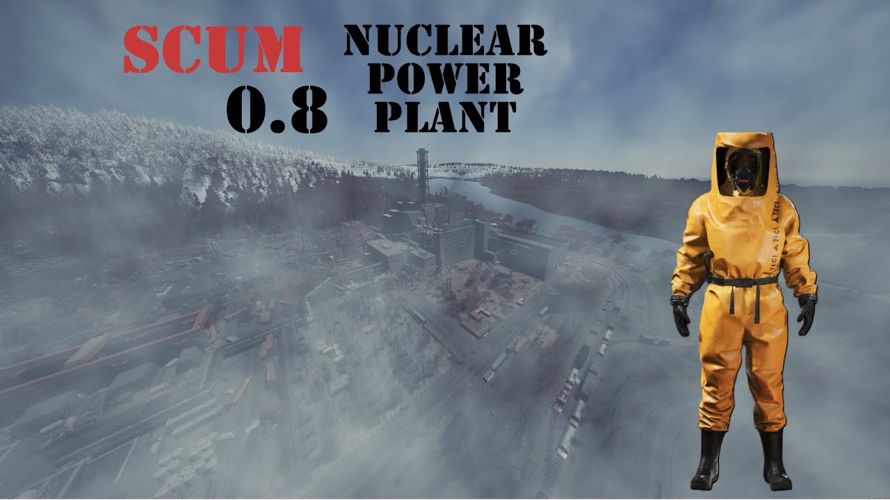 Scum 0.8 - Exploring the new POI Nuclear power plant ENG