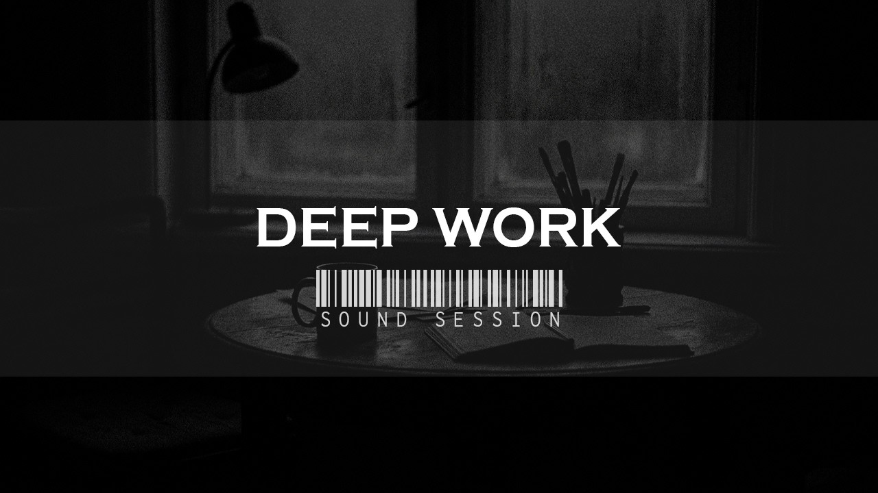 Deep Work — Minimal Dark Sound Session