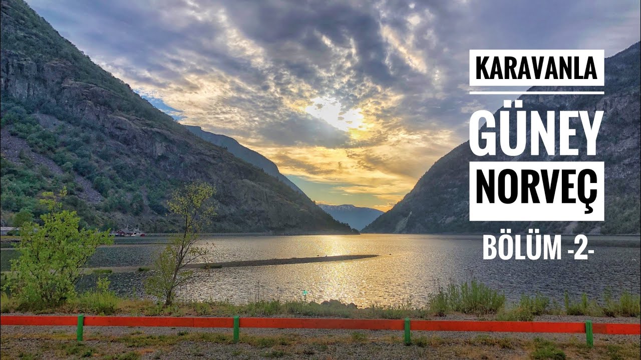 Karavanla Güney Norveç  - 2 - Yagmurda Yolculuk | Lærdal Kamp Alani
