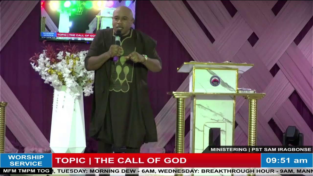 The Call of God. Ministering: Pst. Sam Iragbonse