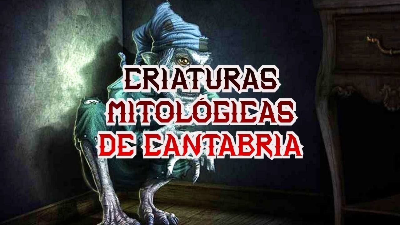 Las criaturas de la mitología Cántabra