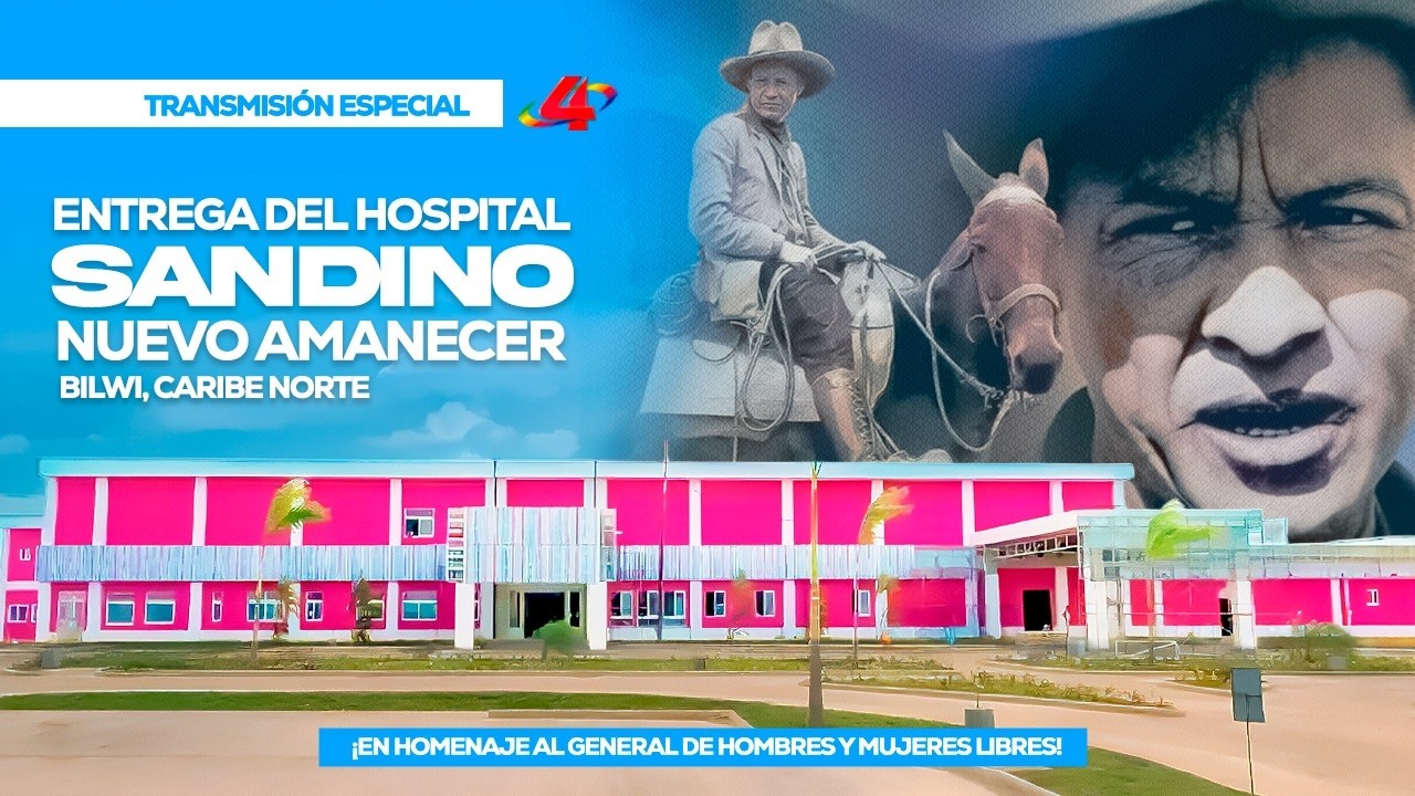 Copresidentes de Nicaragua entregan el Hospital Sandino Nuevo Amanecer en Bilwi, Caribe Norte 🇳🇮