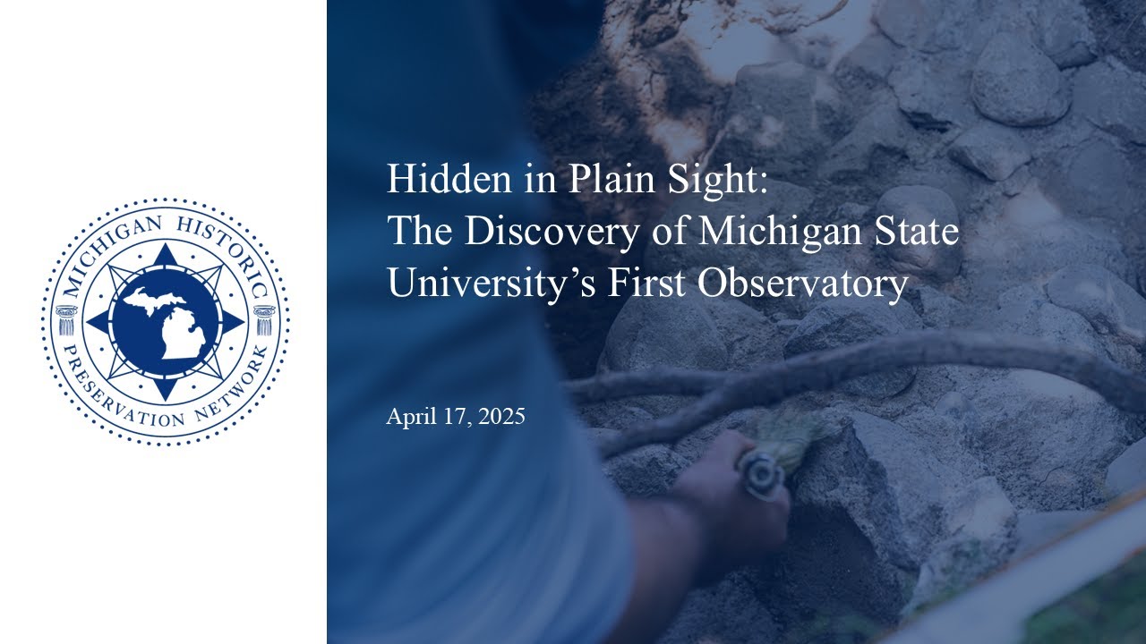 Hidden in Plain Sight: The Discovery of Michigan State University’s First Observatory_April 17, 2025